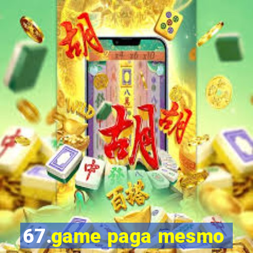 67.game paga mesmo